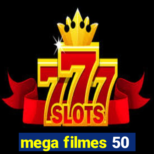 mega filmes 50